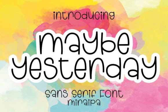 Maybe Yesterday: A Versatile Sans Serif Font for Web Design